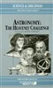 Astronomy: The Heavenly Challenge