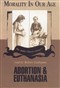 Abortion & Euthanasia