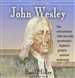 John Wesley: The Extraordinary Little Man Who Spearheaded England's Greatest Spiritual Awakening!