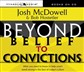Beyond Belief to Convictions