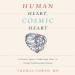 Human Heart, Cosmic Heart