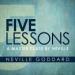 Five Lessons: A Master Class by Neville