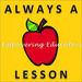 Always a Lesson: Empowering Educators Podcast