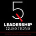 5 Leadership Questions Podcast