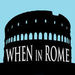 When in Rome Podcast