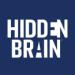 Hidden Brain Podcast