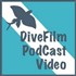 DiveFilm Video Podcast