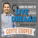 Earn the Right to Live Your Dreams Podcast