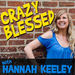Crazy Blessed with Hannah Keeley Podcast