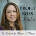 Profit Boss Radio: Women and Finances Podcast