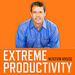 Extreme Productivity Podcast