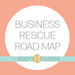 Business Rescue Road Map Podcast