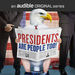 Presidents Are People Too! Podcast