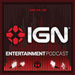 IGN Entertainment Podcast