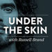 Under The Skin with Russell Brand Podcast