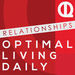 Optimal Living Daily: Relationships Podcast