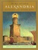 The Rise and Fall of Alexandria: Birthplace of the Modern Mind