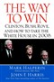 The Way to Win: Clinton, Bush, Rove and How to Take the White House in 2008