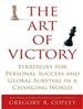 The Art of Victory: Strategies for Success and Survival in a Changing World