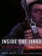 Inside the Jihad
