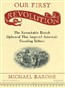 Our First Revolution: The Remarkable British Upheaval That Inspired America's Founding Fathers