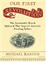 Our First Revolution: The Remarkable British Upheaval That Inspired America's Founding Fathers