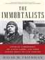 The Immortalists: Charles Lindbergh, Dr. Alexis Carrel, and Their Daring Quest to Live Forever