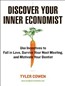 Discover Your Inner Economist