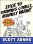 Stick to Drawing Comics, Monkey Brain!