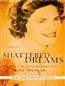 Shattered Dreams: My Life as a Polygamist's Wife