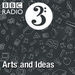 BBC Radio 3: Arts and Ideas Podcast