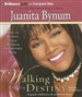 Walking in Your Destiny: How to Receive Your Spiritual Inheritance Now