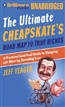 The Ultimate Cheapskates Road Map to True Riches