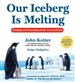 Our Iceberg Is Melting