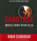 Sabotage: America's Enemies Within the CIA