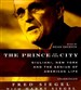 The Prince of the City: Giuliani, New York and the Genius of American Life