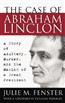 The Case of Abraham Lincoln: A Story of Adultery, Murder and the Making of a Great President