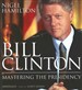 Bill Clinton: Mastering the Presidency