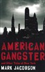 American Gangster: And Other Tales of New York