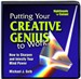 Putting Your Creative Genius to Work