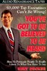 You've Got to Be Believed to Be Heard