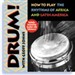 Drum!: How to Play the Rhythms of Africa and Latin America