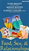 Food, Sex, and Relationships