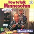 How to Talk Minnesotan