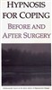 Hypnosis for Coping Before and After Surgery