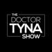 The Dr. Tyna Show Podcast
