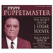 Puppetmaster: The Secret Life of J. Edgar Hoover