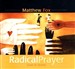 Radical Prayer