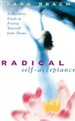 Radical Self-Acceptance