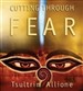 Cutting Through Fear